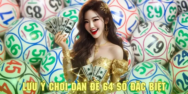 Dàn Đề 64 Số Đặc Biệt - Tìm Hiểu Mẹo Soi Lô Bất Bại Tại QQ88 4 Nắm rõ các lưu ý cơ bản để tham gia dự thưởng tốt hơn